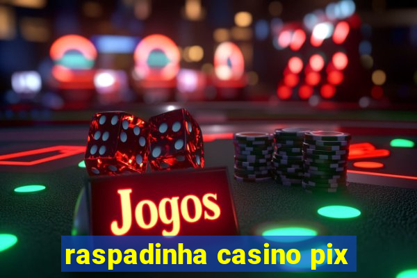 raspadinha casino pix